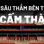 Những bí ẩn sâu thẳm bên trong Tử Cấm Thành