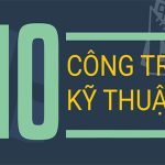 Top 10 công trình ấn tượng nhất mọi thời đại