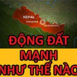 Động đất mạnh như thế nào?