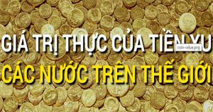 Giá trị thực của tiền xu các nước trên thế giới