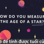 Cách tính tuổi của một ngôi sao